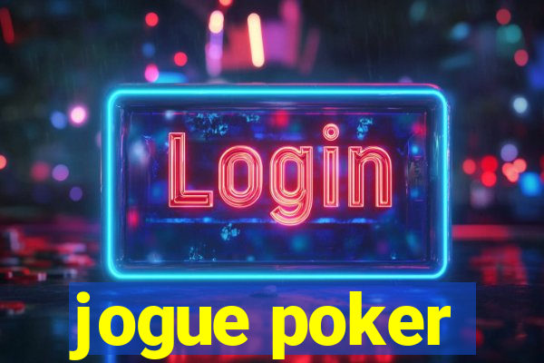 jogue poker