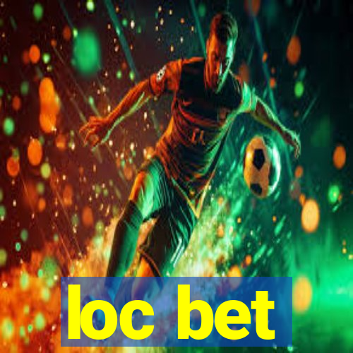 loc bet