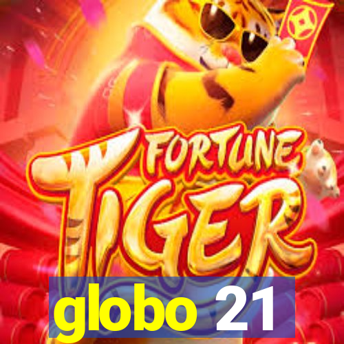 globo 21