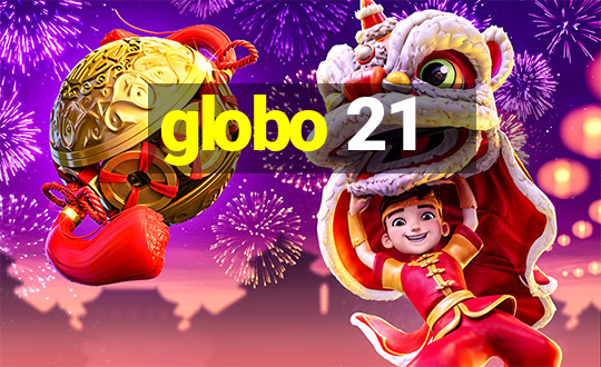 globo 21