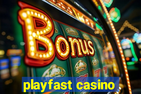 playfast casino