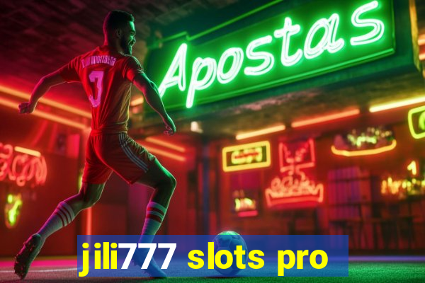 jili777 slots pro