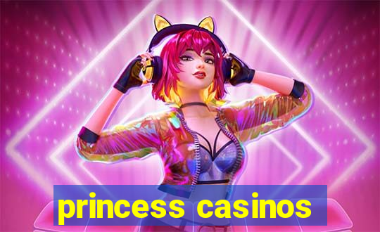 princess casinos