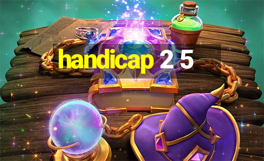 handicap 2 5