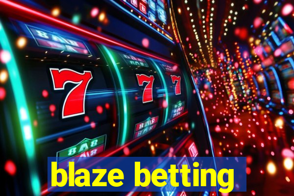 blaze betting