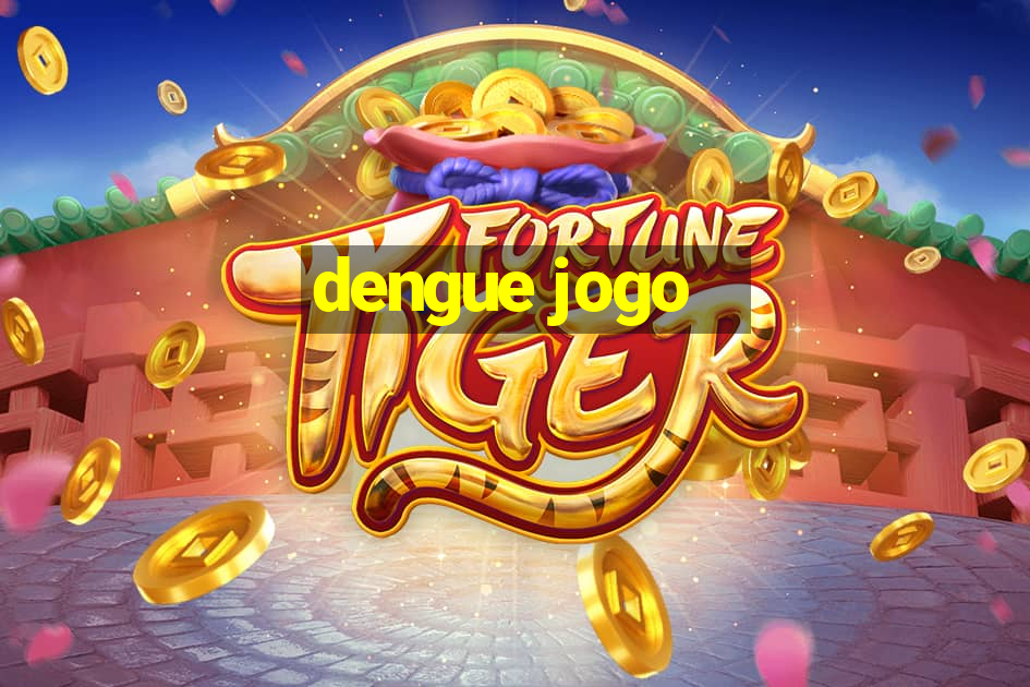 dengue jogo