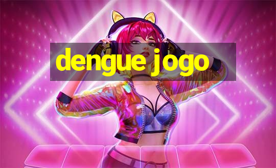 dengue jogo