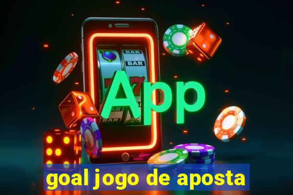 goal jogo de aposta