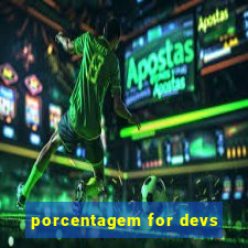 porcentagem for devs