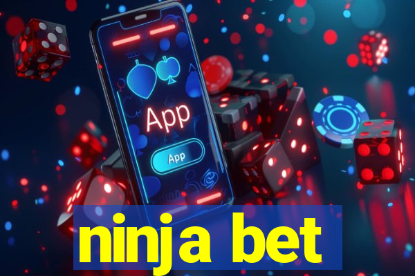 ninja bet