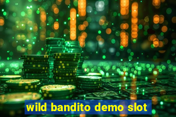 wild bandito demo slot