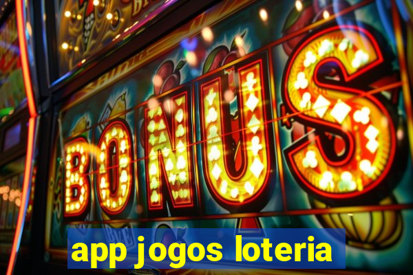 app jogos loteria