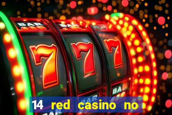 14 red casino no deposit bonus codes