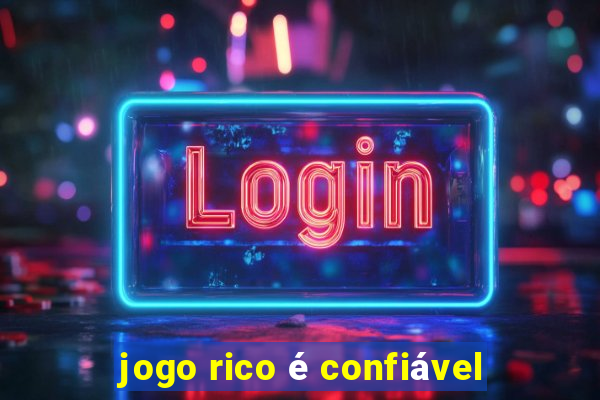 jogo rico é confiável