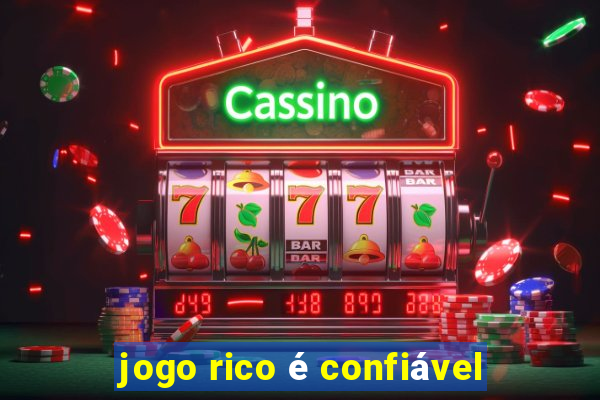 jogo rico é confiável