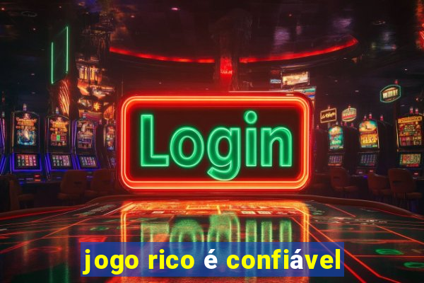 jogo rico é confiável