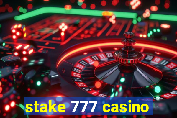 stake 777 casino