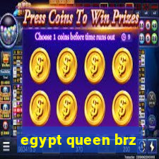 egypt queen brz