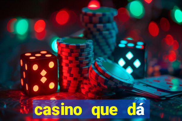 casino que dá b?nus no cadastro