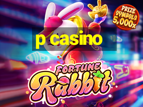 p casino