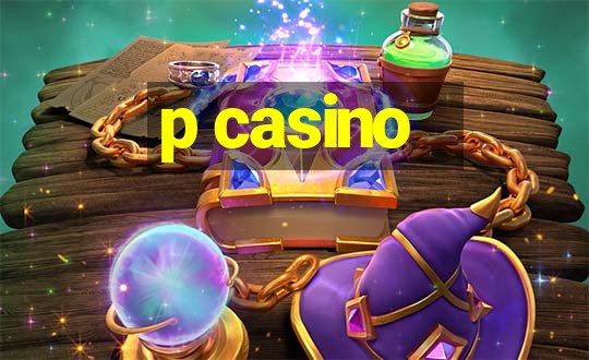 p casino