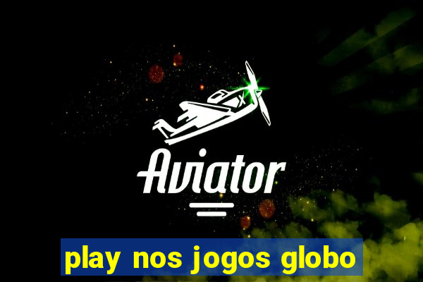 play nos jogos globo