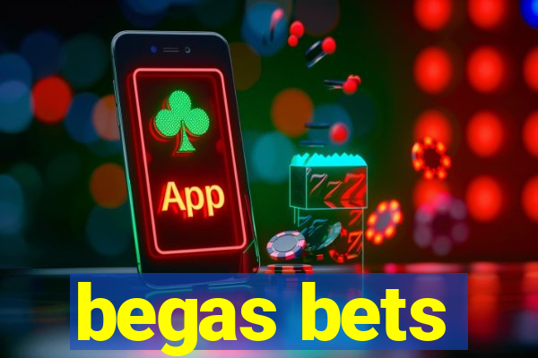 begas bets