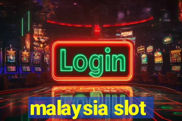 malaysia slot