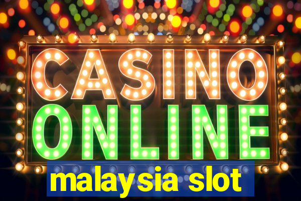 malaysia slot