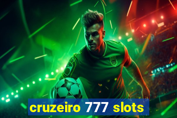 cruzeiro 777 slots