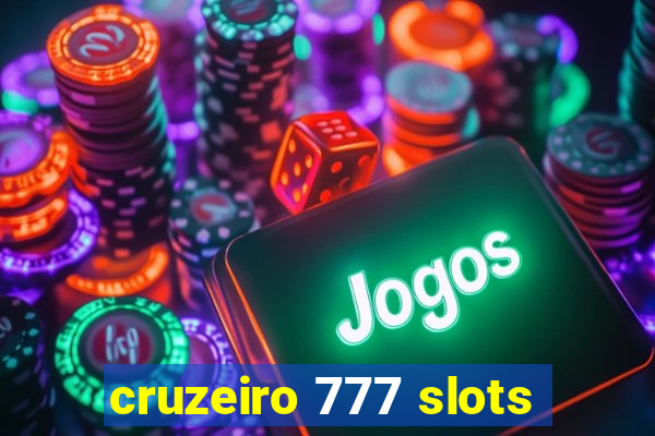 cruzeiro 777 slots