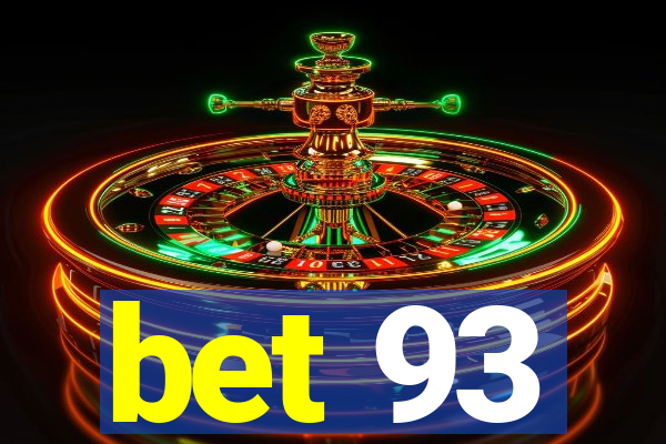 bet 93