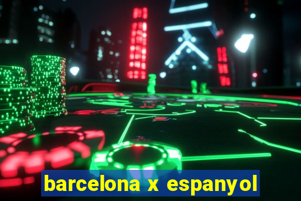 barcelona x espanyol