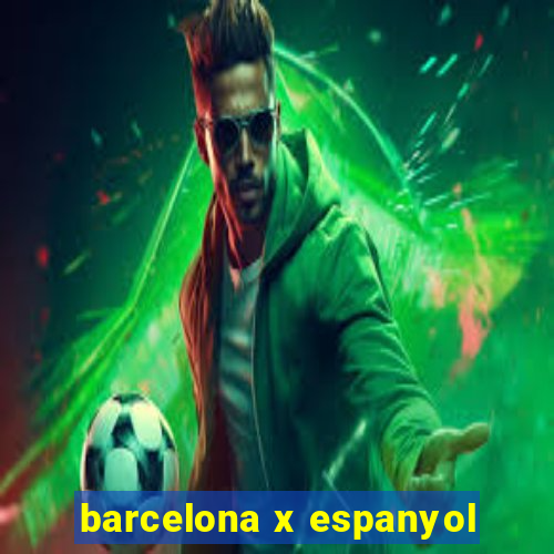 barcelona x espanyol