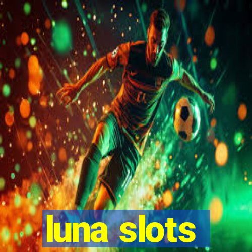 luna slots