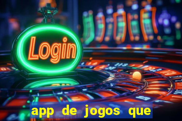 app de jogos que pagam dinheiro