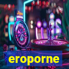 eroporne