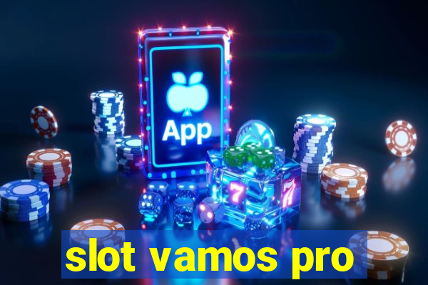 slot vamos pro