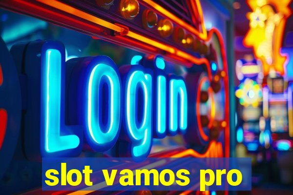 slot vamos pro