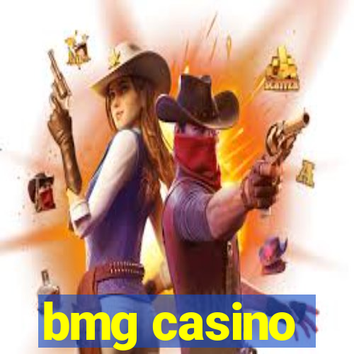 bmg casino