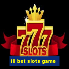 iii bet slots game