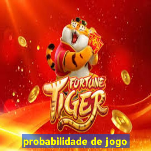 probabilidade de jogo