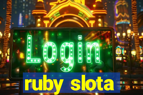 ruby slota