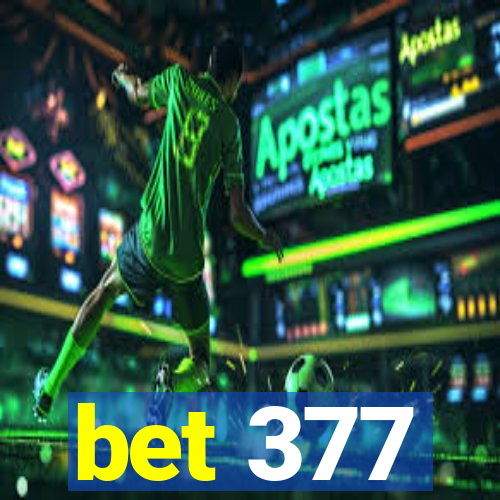 bet 377