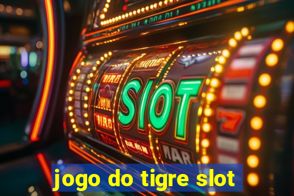 jogo do tigre slot