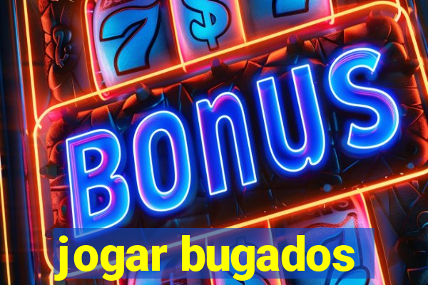 jogar bugados