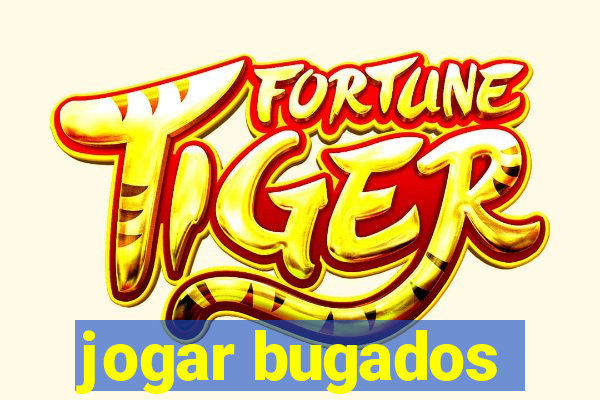 jogar bugados