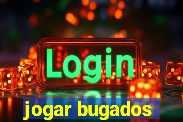 jogar bugados