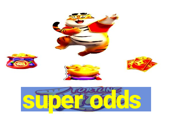 super odds