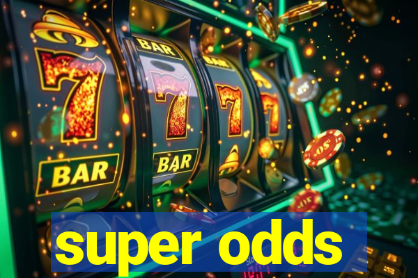 super odds